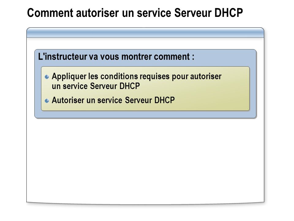 Comment autoriser un service Serveur DHCP
