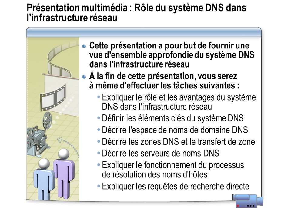 Présentation multimédia : Rôle du système DNS dans l infrastructure réseau