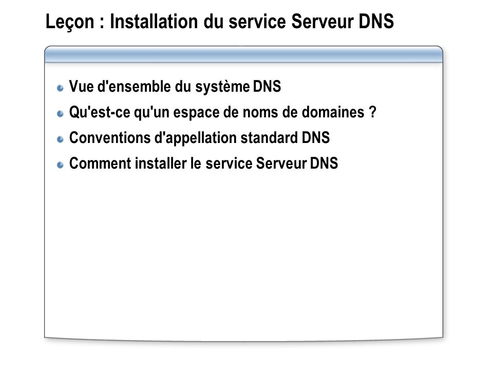 Leçon : Installation du service Serveur DNS