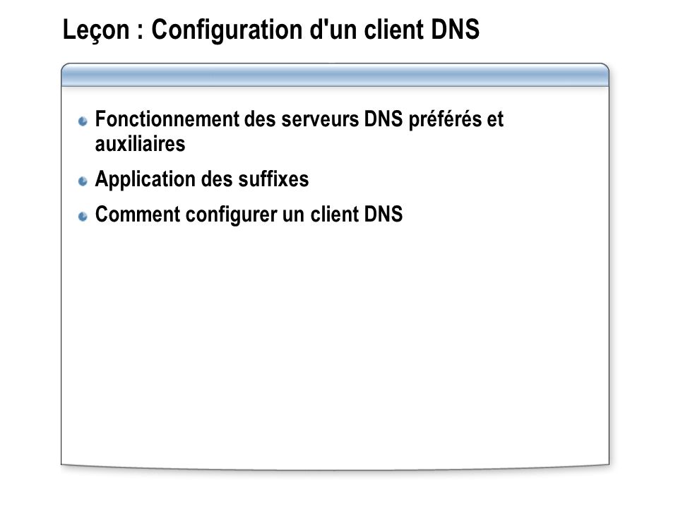 Leçon : Configuration d un client DNS