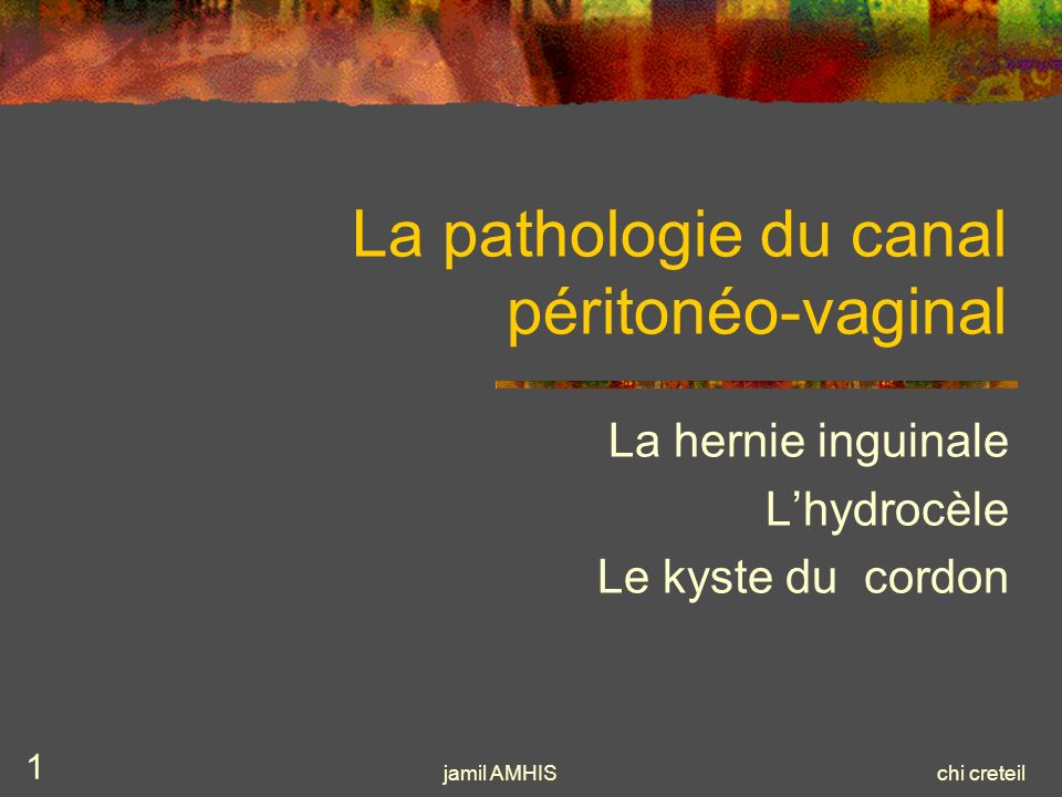 La pathologie du canal péritonéo-vaginal