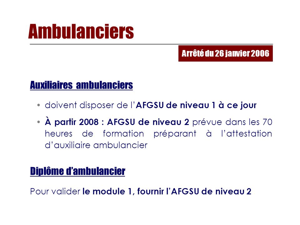 Ambulanciers Auxiliaires ambulanciers Diplôme d’ambulancier