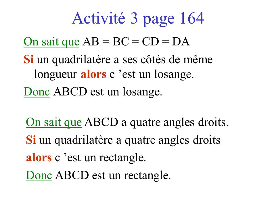 Activité 3 page 164 On sait que AB = BC = CD = DA