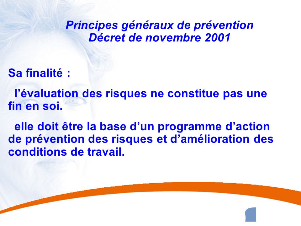 Principes généraux de prévention Décret de novembre 2001