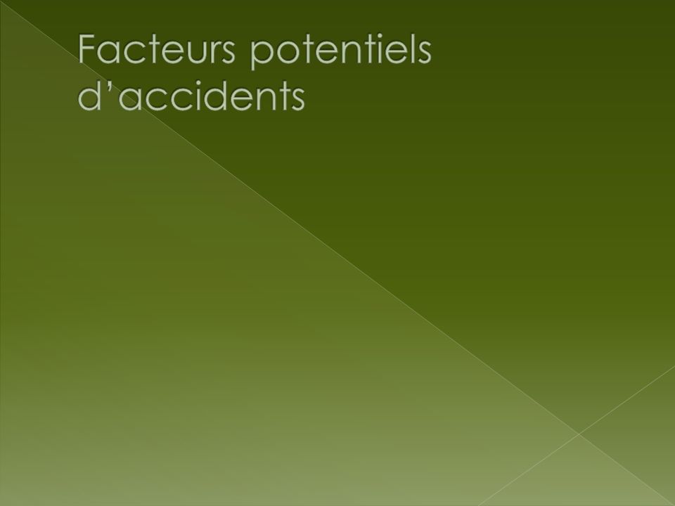 Facteurs potentiels d’accidents