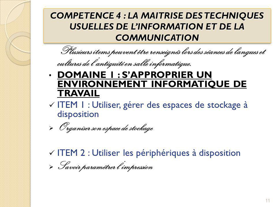 COMPETENCE 4 : LA MAITRISE DES TECHNIQUES USUELLES DE L’INFORMATION ET DE LA COMMUNICATION
