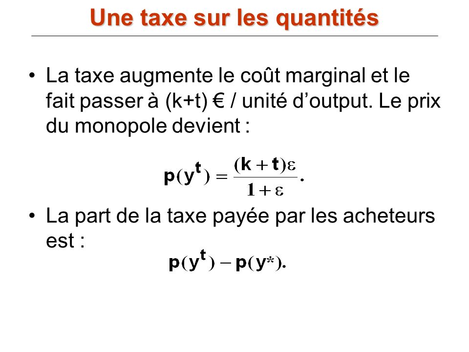 Une taxe sur les quantités