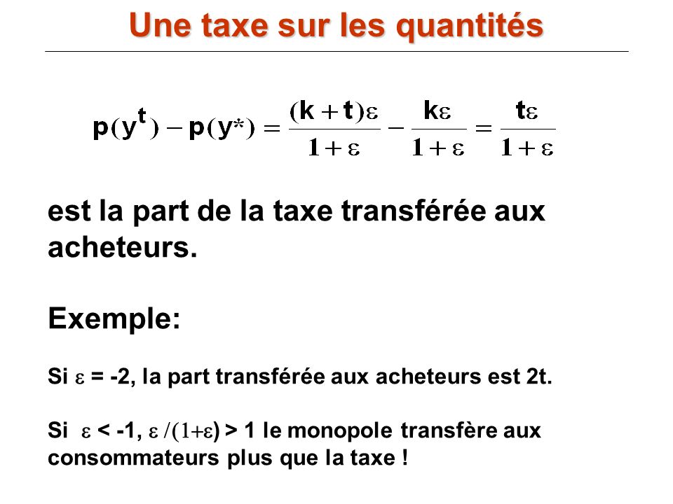 Une taxe sur les quantités