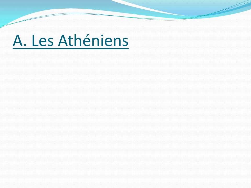 A. Les Athéniens