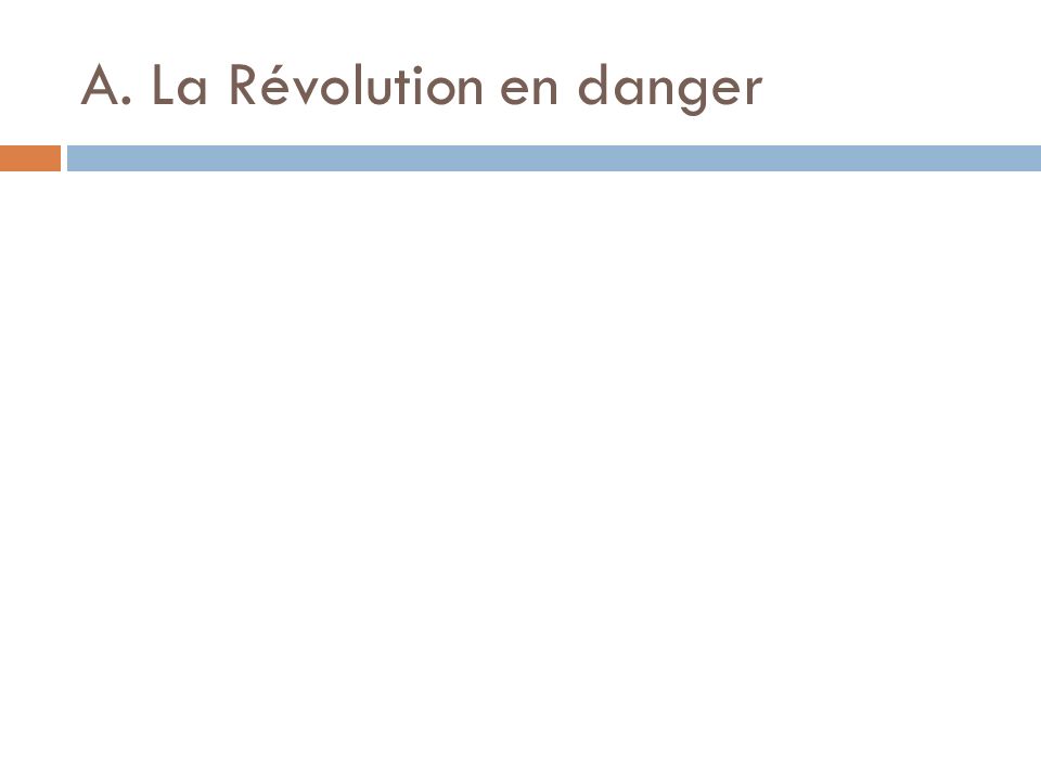 A. La Révolution en danger
