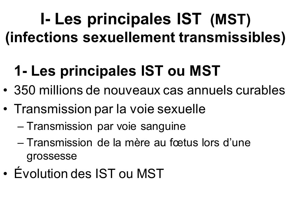 I- Les principales IST (MST) (infections sexuellement transmissibles)