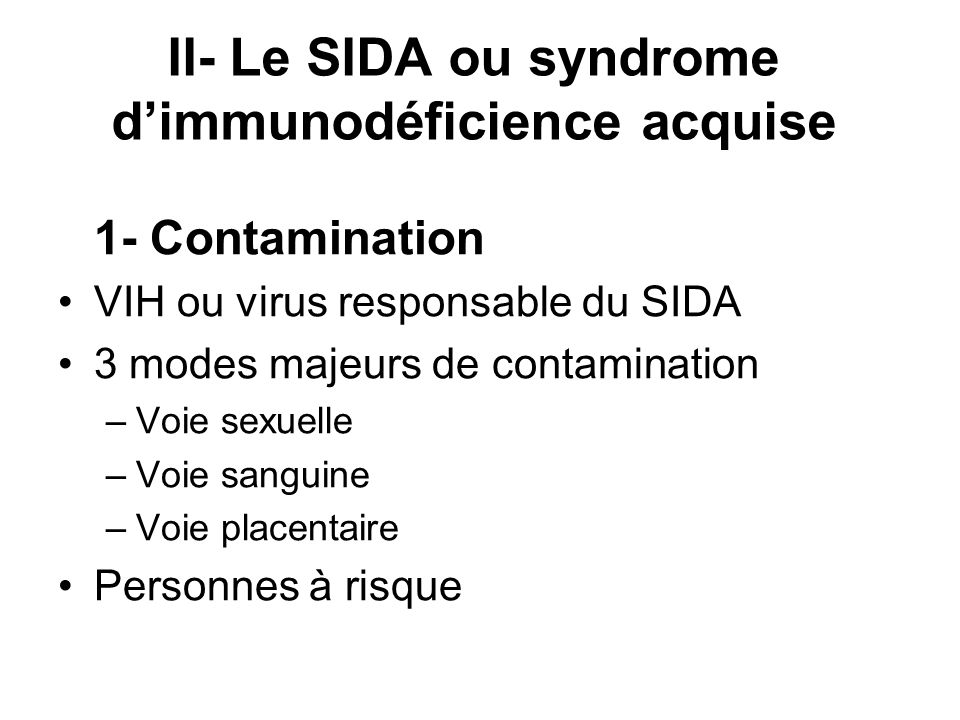 II- Le SIDA ou syndrome d’immunodéficience acquise