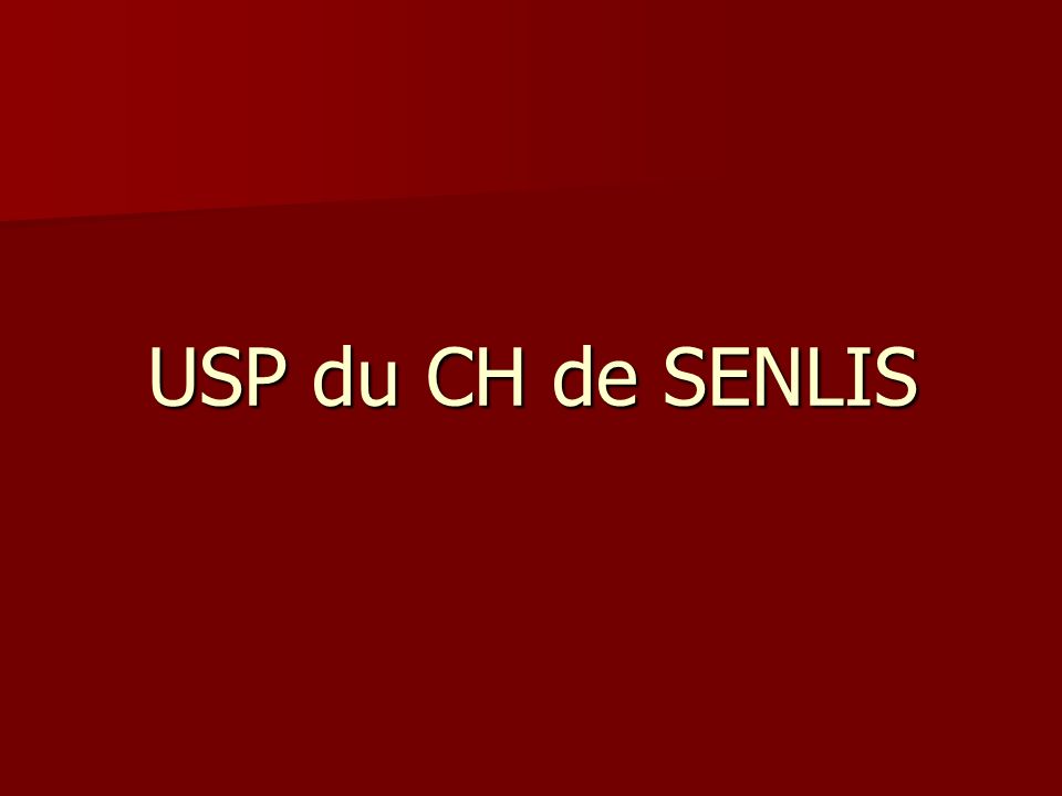 USP du CH de SENLIS