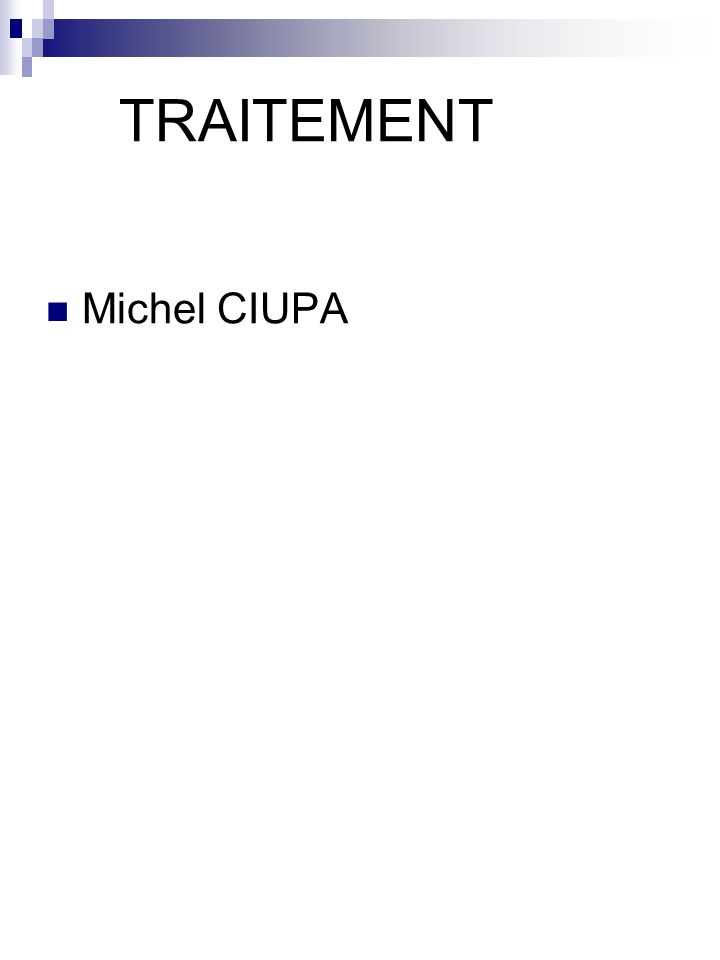 TRAITEMENT Michel CIUPA