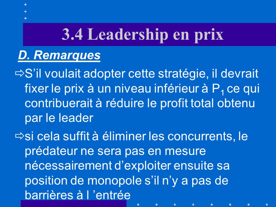3.4 Leadership en prix D. Remarques