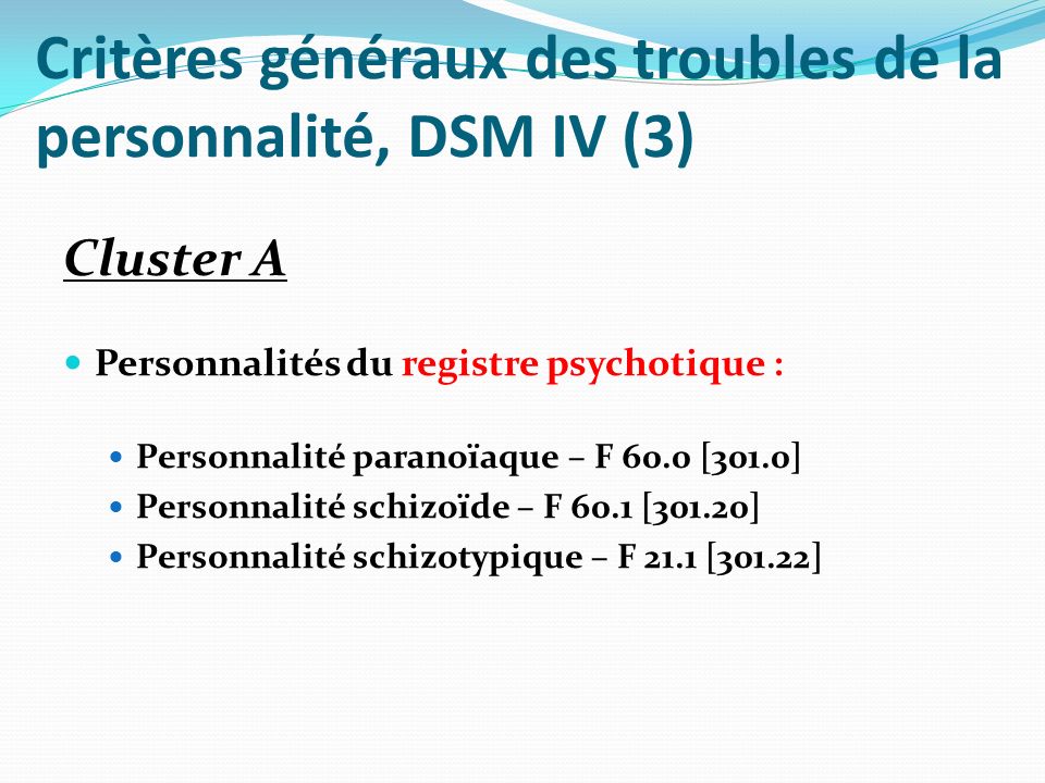 Critères généraux des troubles de la personnalité, DSM IV (3)