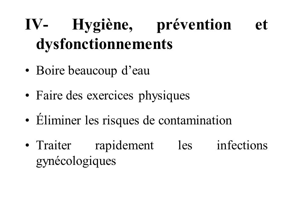 IV- Hygiène, prévention et dysfonctionnements