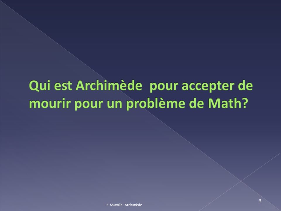 Qui est Archimède pour accepter de mourir pour un problème de Math