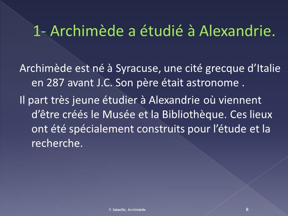 1- Archimède a étudié à Alexandrie.
