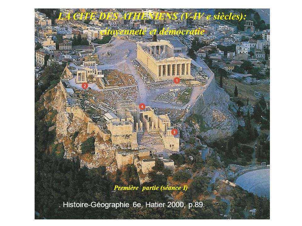 LA CITE DES ATHENIENS (V-IV e siècles): citoyenneté et démocratie