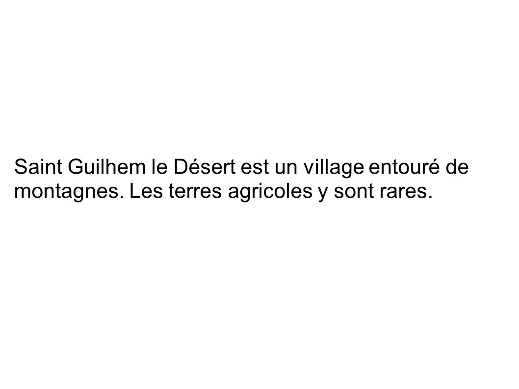 Saint Guilhem le Désert est un village entouré de montagnes