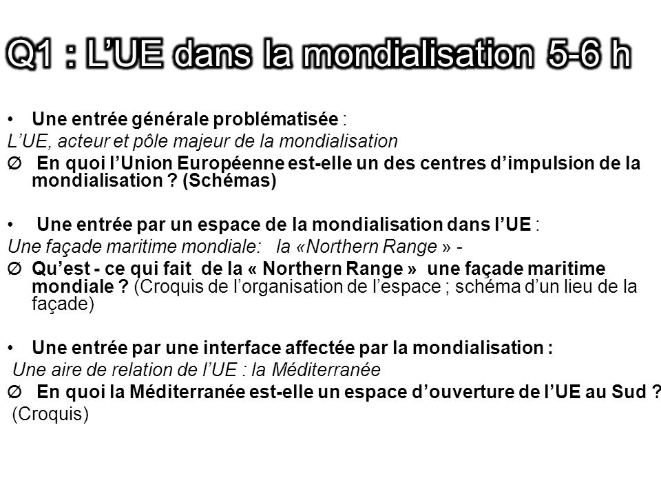 Q1 : L’UE dans la mondialisation 5-6 h