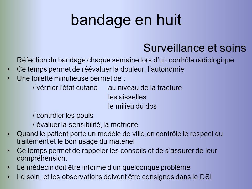 bandage en huit Surveillance et soins
