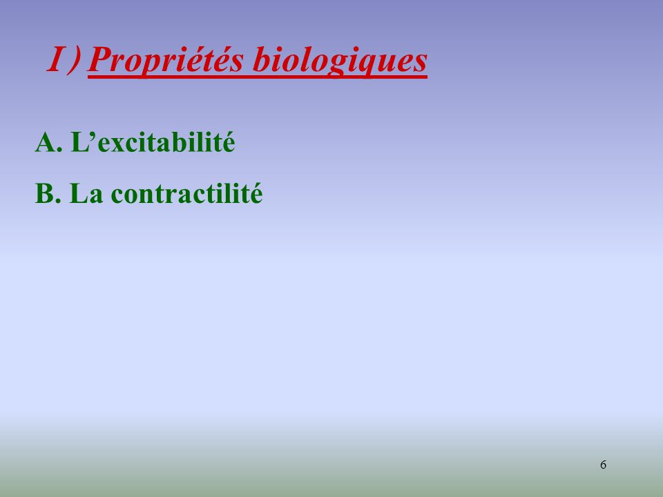 I ) Propriétés biologiques