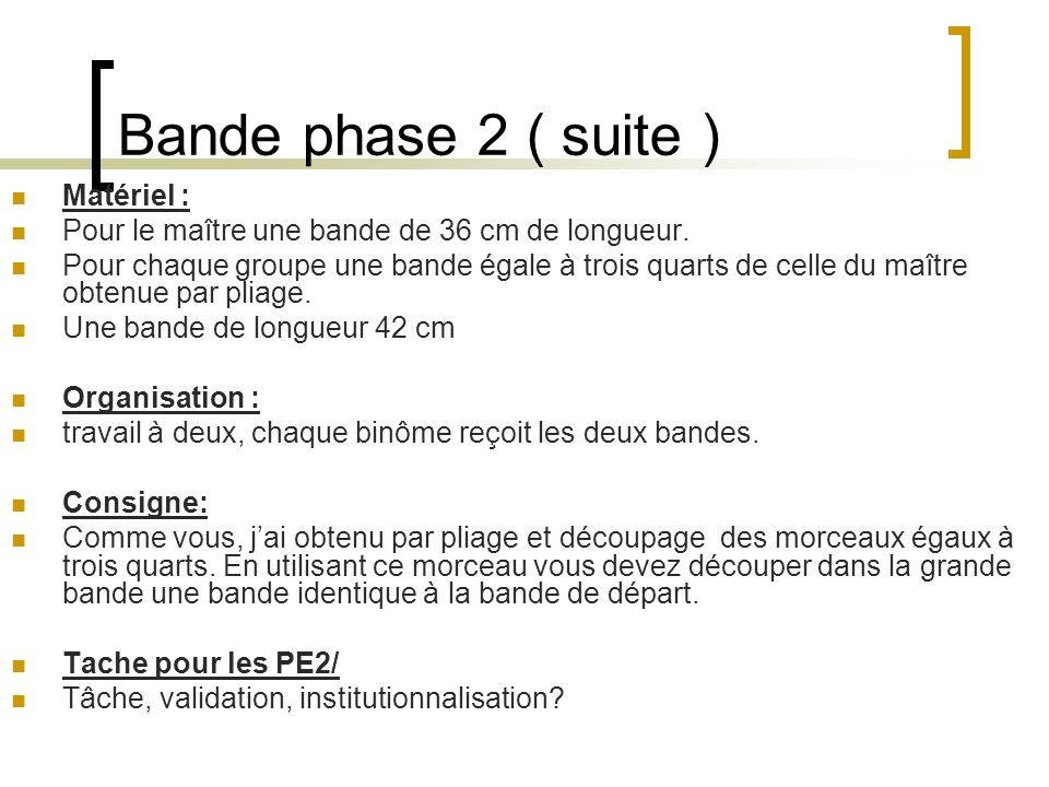 Bande phase 2 ( suite ) Matériel :
