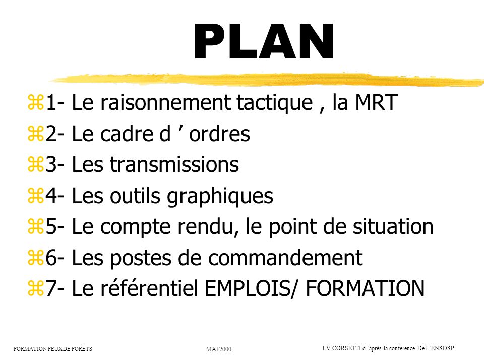 PLAN 1- Le raisonnement tactique , la MRT 2- Le cadre d ’ ordres