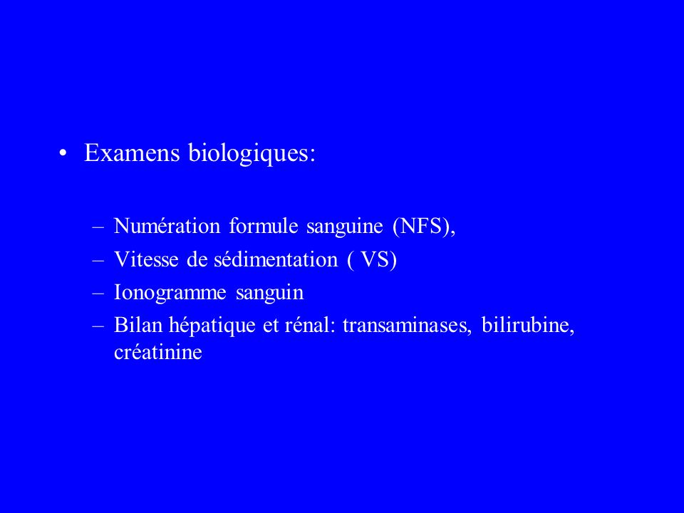 Examens biologiques: Numération formule sanguine (NFS),