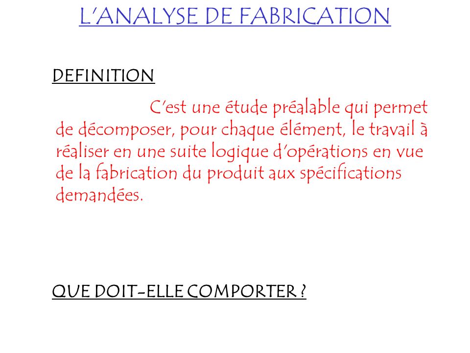 L ANALYSE DE FABRICATION