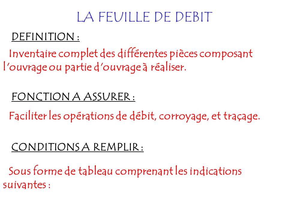 LA FEUILLE DE DEBIT DEFINITION :