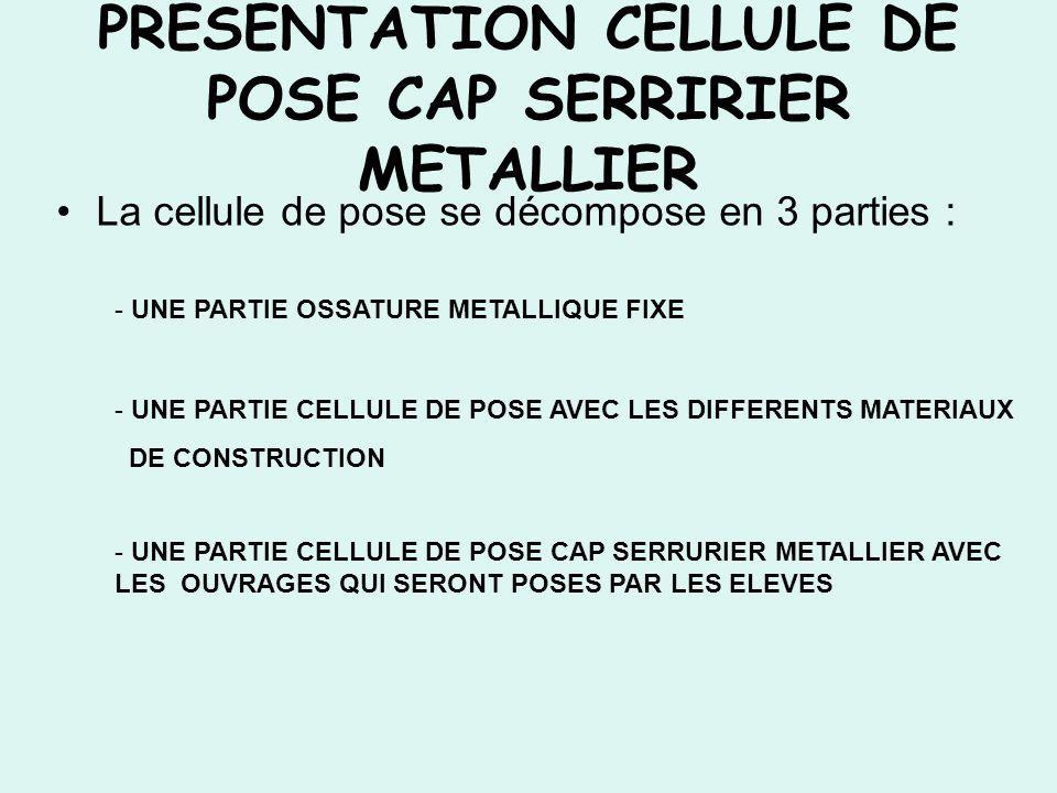 PRESENTATION CELLULE DE POSE CAP SERRIRIER METALLIER