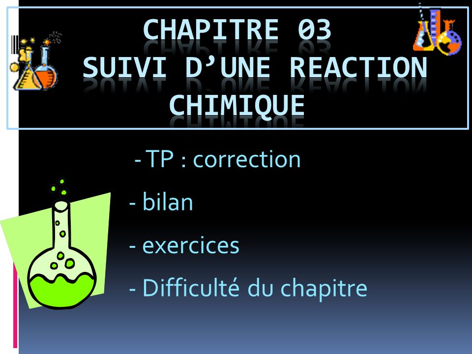 Chapitre 03 SUIVI D’une reaction chimique