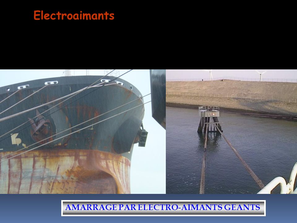 Electroaimants AMARRAGE PAR ELECTRO-AIMANTS GEANTS