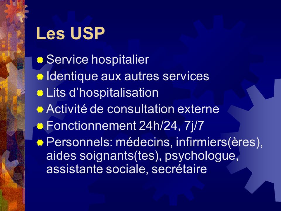 Les USP Service hospitalier Identique aux autres services