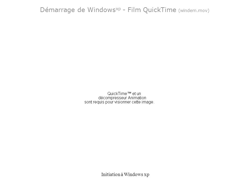 Démarrage de Windowsxp - Film QuickTime (windem.mov)