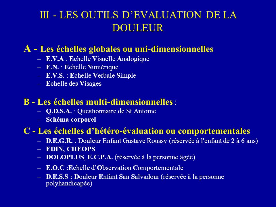 III - LES OUTILS D’EVALUATION DE LA DOULEUR