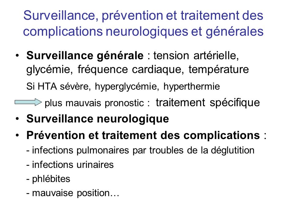 Surveillance, prévention et traitement des complications neurologiques et générales
