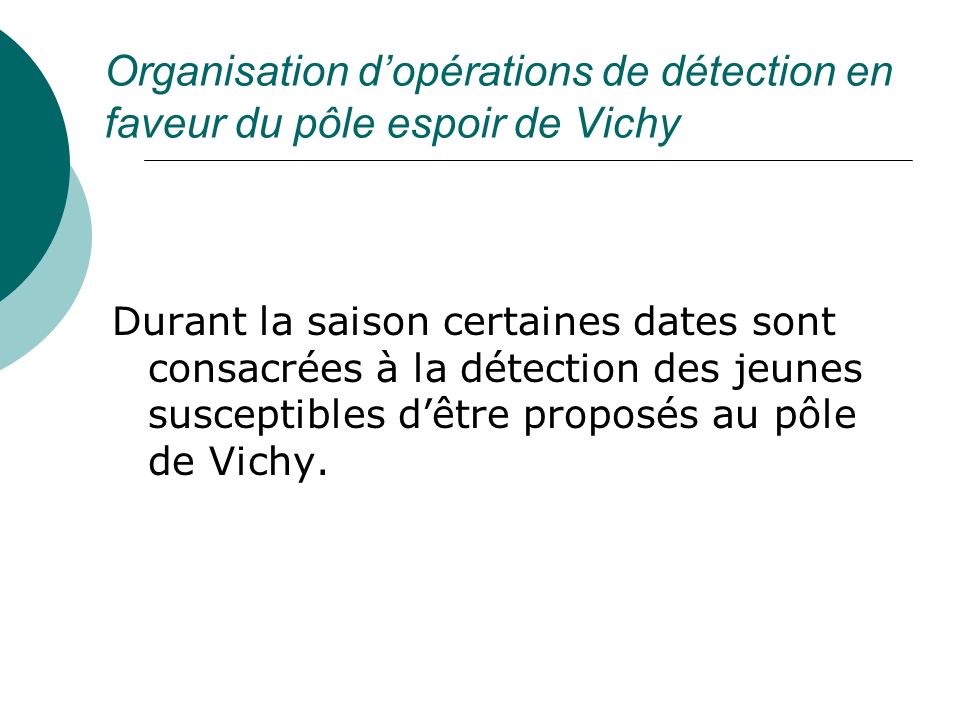 Organisation d’opérations de détection en faveur du pôle espoir de Vichy