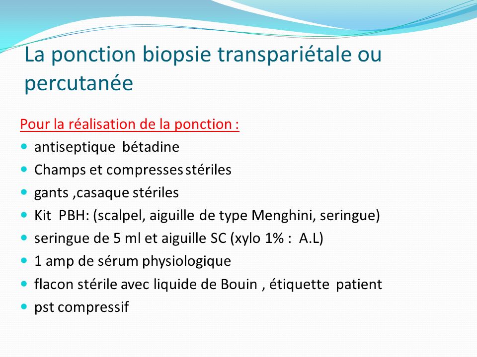La ponction biopsie transpariétale ou percutanée