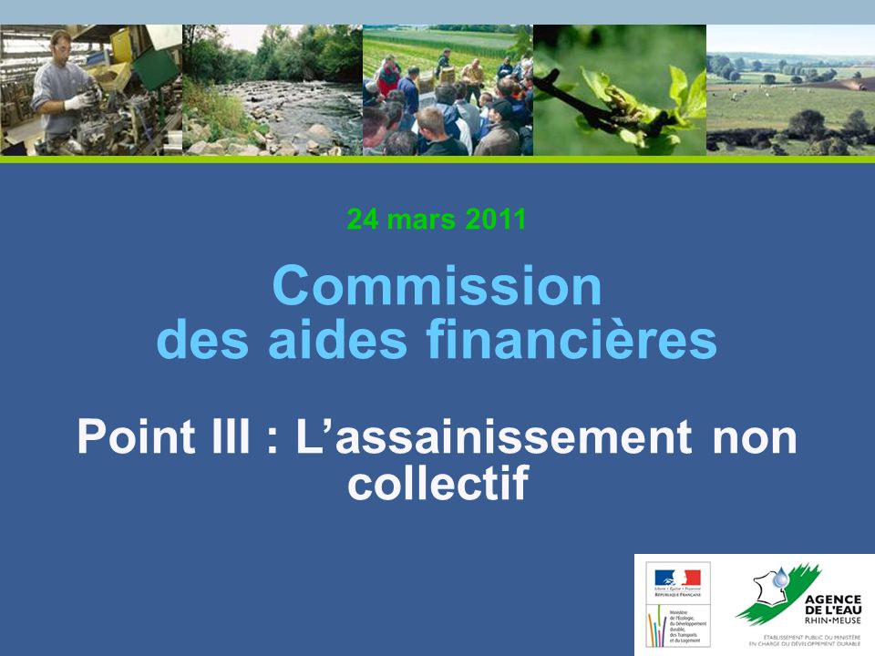 24 mars 2011 Commission des aides financières Point III : L’assainissement non collectif