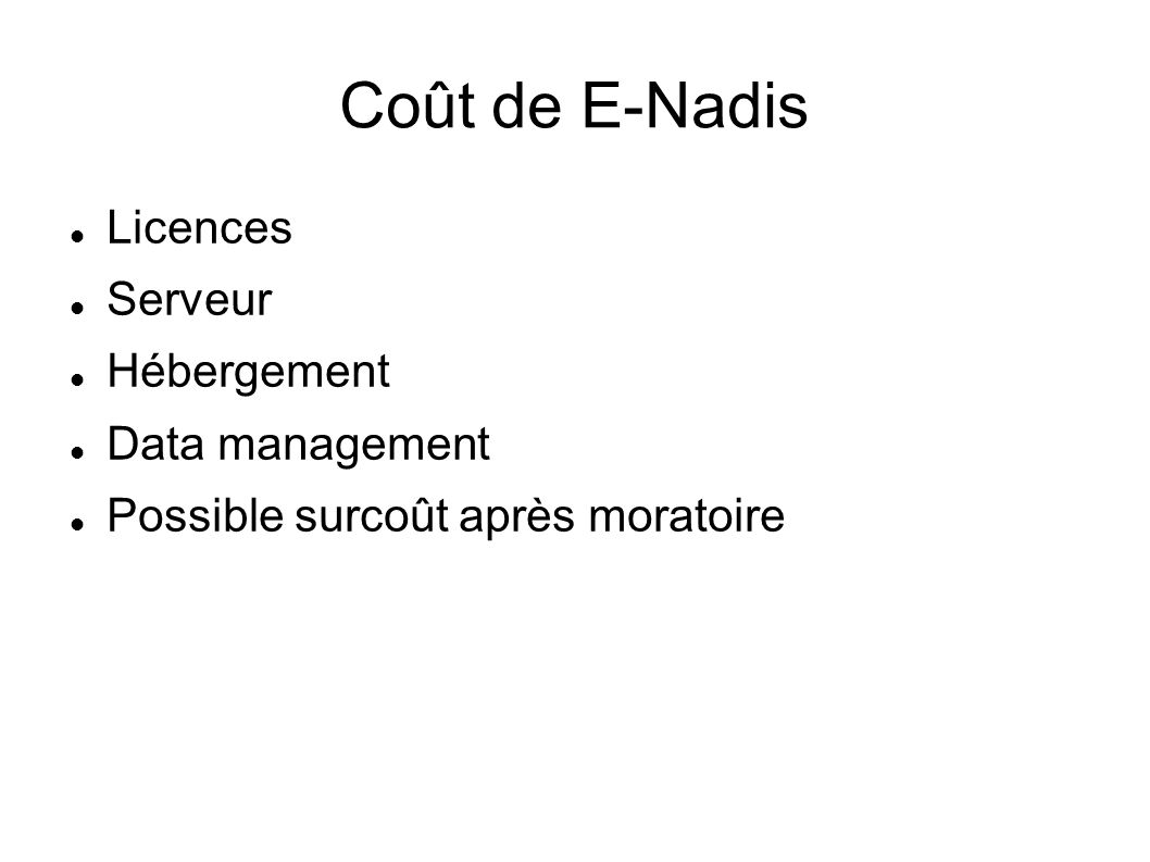 Coût de E-Nadis Licences Serveur Hébergement Data management