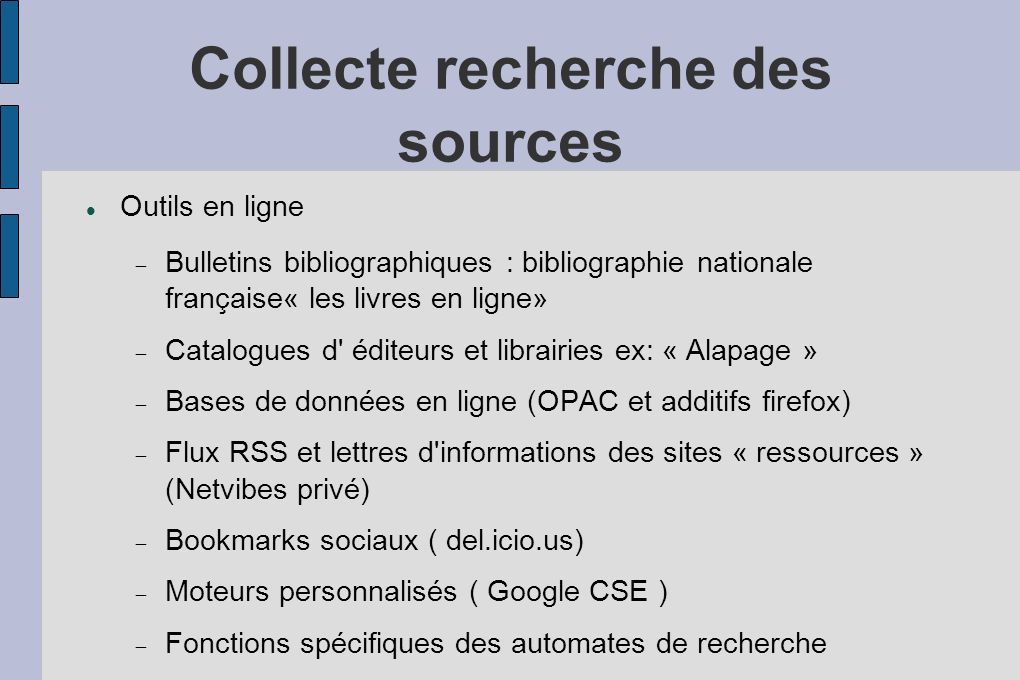 Collecte recherche des sources