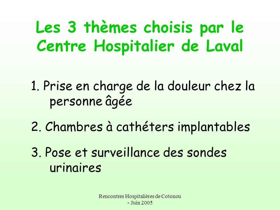 Les 3 thèmes choisis par le Centre Hospitalier de Laval