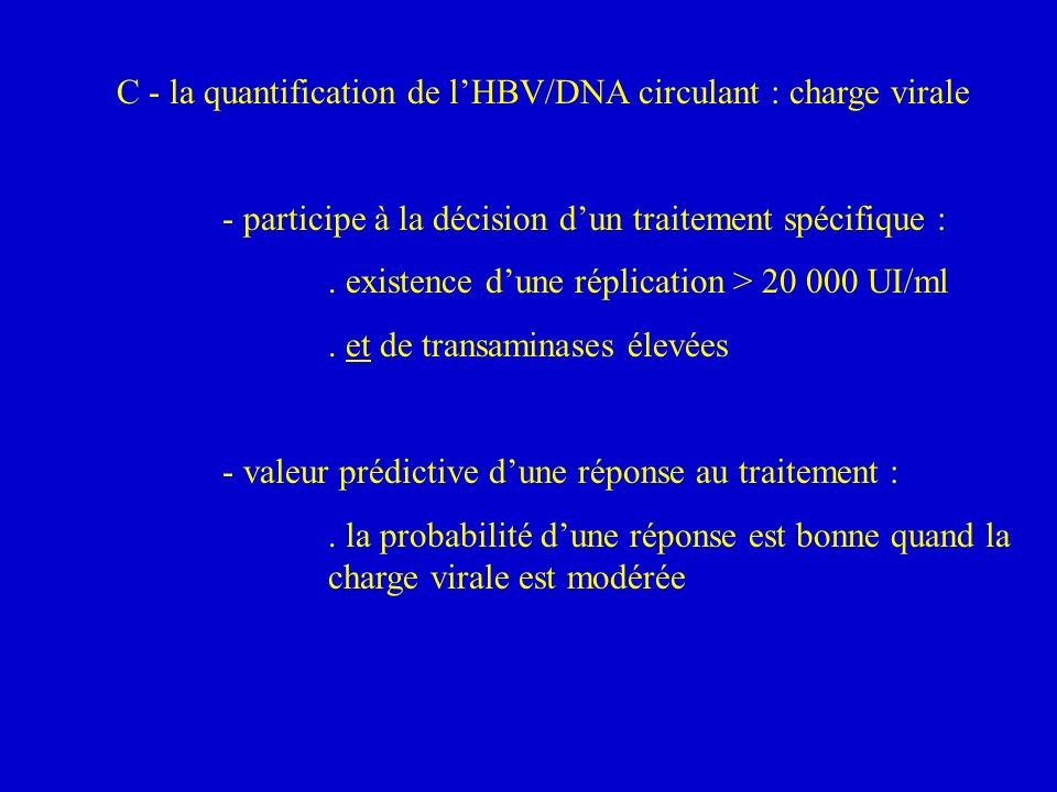 C - la quantification de l’HBV/DNA circulant : charge virale