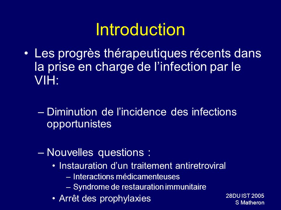 Introduction Les progrès thérapeutiques récents dans la prise en charge de l’infection par le VIH: