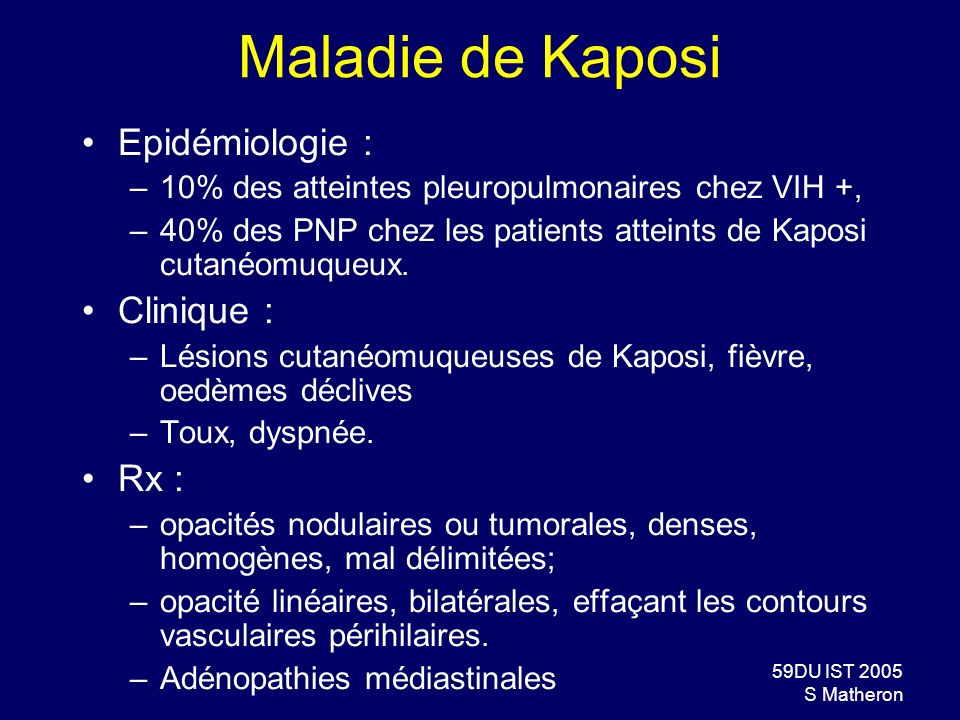 Maladie de Kaposi Epidémiologie : Clinique : Rx :