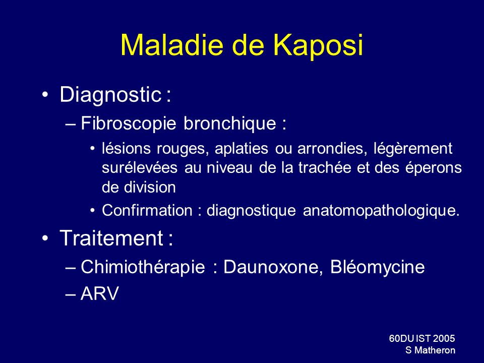 Maladie de Kaposi Diagnostic : Traitement : Fibroscopie bronchique :